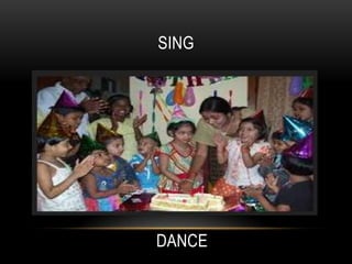 SING

DANCE

 