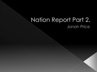 Nation Report Part 2.  Jonah Price 