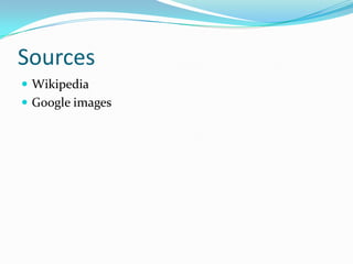 Sources Wikipedia Google images