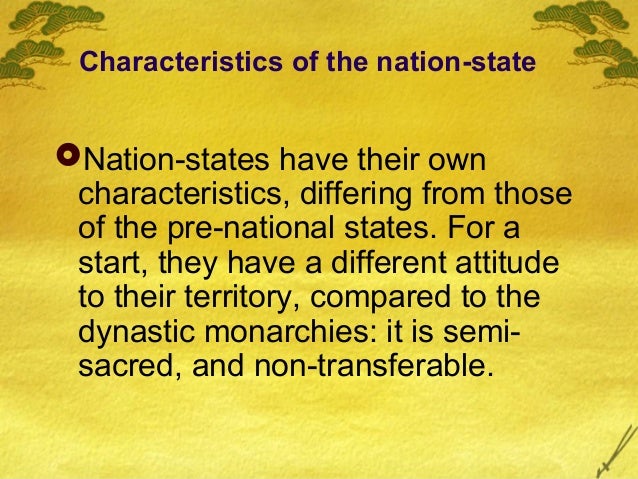 The Characteristics of the Nation State and