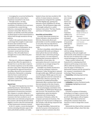 www.carriermanagement.com Q4 2023 | 49
• Leveraging the connectivity facilitated by
the mobile network, sensor data is
seamlessly transmitted to the cloud.
• Through analytics, raw data,
encompassing sequences of GPS
coordinates, acceleration forces and more,
is translated into curated driving
behaviors, consequently quantifying the
customer’s risk profile. Moreover, these
analytics can identify events like potential
accidents based on shock measurements or
vehicle theft through anomalous driving
patterns.
• Lastly, in the application phase insurers
can leverage these insights to make smart
decisions that would have been
unattainable in the absence of this
continuous stream of information. Never
have insurance carriers had access to
customers’ actual real-time driving
behaviors. This will enable them to
reimagine how to more effectively price
auto insurance.
This type of a continuous engagement
approach also offers the opportunity to
evaluate how to use this data to improve
the customer experience across the entire
insurance value chain. Nationwide already
has expanded the approach beyond just
providing a discount for auto insurance.
Furthermore, Nationwide is evaluating
what the future would look like if
telematics was integrated across
acquisition, underwriting, billing, pricing
and claims experiences.
Beyond Auto
The usage of driving data has even been
pushed beyond auto. Nationwide has
extended benefits from auto telematics
participation to homeowners insurance.
The company is currently rolling out a
telematics property discount countrywide.
Customers who have enrolled in one of
Nationwide’s auto telematics programs and
have earned a safe driving discount will be
eligible to receive a discount automatically
on their homeowners insurance renewal.
In the U.S. market, a recent development
involves extending telematics apps to the
entire policyholder portfolio, not solely
limited to those who have enrolled in UBI
policies. In many instances, insurance
companies have integrated this capability
into their flagship app, opening new
telematics-based capabilities for all their
customers. This development aligns with
the foresight outlined in co-author
Carbone’s 2021 article “The Past, Present,
and Future of Telematics and UBI.”
SmartRide and SmartMiles
Currently, Nationwide presents two
distinct telematics value propositions.
With this, Nationwide allows each
policyholder to enroll in multiple programs
on one policy that may help them to
customize the policy for their specific
needs.
The first is SmartRide, which follows the
conventional UBI model, providing an
initial upfront discount and utilizing
telematics data to determine pricing at
policy renewal, or in some instances,
adjusting their premiums midterm. At
Nationwide, in most states, the
participation discount is 15 percent, and
customers see an average savings of 24
percent in as little as 80 days.
SmartRide was initially introduced in
2012 and has undergone continuous
refinement. Today, driving data is captured
through mobile apps, OBDII and connected
car technologies. Mobile apps are the most
popular approach used, but connected car
enabled data collection is growing. Via
connected car-enabled partnerships,
Nationwide offers customers their earned
discount instantly at the time of quote,
removing the driving evaluation period.
The second program, launched in 2019,
is SmartMiles, an OBDII-based UBI pay-per-
mile structure. The introduction of this
supplementary option has played a
substantial role in bolstering the
penetration of telematics within the
company’s personal auto business. This
program isn’t only focused on mileage as it
also includes a safe driving component that
impacts their premium.
Through SmartMiles, Nationwide has
seen the true power of pricing based on
usage as it attracts customers who drive
less. This is a
new concept
for many
drivers as it
adjusts the
monthly
premium based
on mileage
driven.
Customers
willing to try
this new type
of program
save an average
of 34 percent.
Although the
program’s
initial emphasis
was on drivers
with low mileage, Nationwide is
capitalizing on the early insights and
achievements of this initiative to construct
the next wave of solutions that could
extend advantages to a broader audience.
Using co-author Carbone’s 4Ps
framework for evaluating InsurTech
initiatives and focusing on innovation
efforts within the insurance sector, it is
clear the impact of telematics on
Nationwide’s business and the rationale for
the company’s commitment to this
technology. These encompass:
• Productivity, indicating improved top
line.
• Proximity, denoting frequency of
interaction with the customer.
• Profitability, in terms of technical results.
• Persistency, highlighting increased
retention.
Productivity
Consumer acceptance of telematics
technology is no longer a concern in the
U.S. personal auto market. However, the
growth of UBI programs will not happen
overnight, often influenced by how
infrequently consumers think about
insurance or look to change their current
policies.
Nationwide has observed that customers
are increasingly willing to share their data
Matteo Carbone is the
Founder and Director of
the IoT Insurance
Observatory.
Carbone is the Guest
Editor of this special report
on IoT insurance
applications for Carrier
Management.
continued on next page
©2023 Carrier Management | Originally Published in the Q4 2023 Issue | Page 2 of 4
 