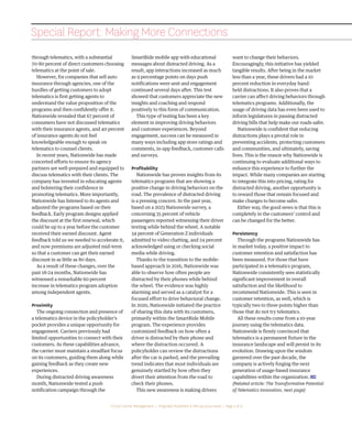 50 | Q4 2023 www.carriermanagement.com
through telematics, with a substantial
70-80 percent of direct customers choosing
telematics at the point of sale.
However, for companies that sell auto
insurance through agencies, one of the
hurdles of getting customers to adopt
telematics is first getting agents to
understand the value proposition of the
programs and then confidently offer it.
Nationwide revealed that 67 percent of
consumers have not discussed telematics
with their insurance agents, and 40 percent
of insurance agents do not feel
knowledgeable enough to speak on
telematics to counsel clients.
In recent years, Nationwide has made
concerted efforts to ensure its agency
partners are well-prepared and equipped to
discuss telematics with their clients. The
company has invested in educating agents
and bolstering their confidence in
promoting telematics. More importantly,
Nationwide has listened to its agents and
adjusted the programs based on their
feedback. Early program designs applied
the discount at the first renewal, which
could be up to a year before the customer
received their earned discount. Agent
feedback told us we needed to accelerate it,
and now premiums are adjusted mid-term
so that a customer can get their earned
discount in as little as 80 days.
As a result of these changes, over the
past 18-24 months, Nationwide has
witnessed a remarkable 60 percent
increase in telematics program adoption
among independent agents.
Proximity
The ongoing connection and presence of
a telematics device in the policyholder’s
pocket provides a unique opportunity for
engagement. Carriers previously had
limited opportunities to connect with their
customers. As these capabilities advance,
the carrier must maintain a steadfast focus
on its customers, guiding them along while
gaining feedback as they create new
experiences.
During distracted driving awareness
month, Nationwide tested a push
notification campaign through the
SmartRide mobile app with educational
messages about distracted driving. As a
result, app interactions increased as much
as 9 percentage points on days push
notifications were sent and engagement
continued several days after. This test
showed that customers appreciate the new
insights and coaching and respond
positively to this form of communication.
This type of testing has been a key
element in improving driving behaviors
and customer experiences. Beyond
engagement, success can be measured in
many ways including app store ratings and
comments, in-app feedback, customer calls
and surveys.
Profitability
Nationwide has proven insights from its
telematics programs that are showing a
positive change in driving behaviors on the
road. The prevalence of distracted driving
is a pressing concern. In the past year,
based on a 2023 Nationwide survey, a
concerning 35 percent of vehicle
passengers reported witnessing their driver
texting while behind the wheel. A notable
34 percent of Generation Z individuals
admitted to video chatting, and 24 percent
acknowledged using or checking social
media while driving.
Thanks to the transition to the mobile-
based approach in 2016, Nationwide was
able to observe how often people are
distracted by their phones while behind
the wheel. The evidence was highly
alarming and served as a catalyst for a
focused effort to drive behavioral change.
In 2020, Nationwide initiated the practice
of sharing this data with its customers,
primarily within the SmartRide Mobile
program. The experience provides
customized feedback on how often a
driver is distracted by their phone and
where the distraction occurred. A
policyholder can review the distractions
after the car is parked, and the prevailing
trend indicates that most individuals are
genuinely startled by how often they
divert their attention from the road to
check their phones.
This new awareness is making drivers
want to change their behaviors.
Encouragingly, this initiative has yielded
tangible results. After being in the market
less than a year, these drivers had a 10
percent reduction in everyday hand-
held distractions. It also proves that a
carrier can affect driving behaviors through
telematics programs. Additionally, the
usage of driving data has even been used to
inform legislatures in passing distracted
driving bills that help make our roads safer.
Nationwide is confident that reducing
distractions plays a pivotal role in
preventing accidents, protecting customers
and communities, and ultimately, saving
lives. This is the reason why Nationwide is
continuing to evaluate additional ways to
enhance this experience to further the
impact. While many companies are starting
to integrate this into pricing, rating for
distracted driving, another opportunity is
to reward those that remain focused and
make changes to become safer.
Either way, the good news is that this is
completely in the customers’ control and
can be changed for the better.
Persistency
Through the programs Nationwide has
in market today, a positive impact to
customer retention and satisfaction has
been measured. For those that have
participated in a telematics program,
Nationwide consistently sees statistically
significant improvement in overall
satisfaction and the likelihood to
recommend Nationwide. This is seen in
customer retention, as well, which is
typically two to three points higher than
those that do not try telematics.
All these results come from a 10-year
journey using the telematics data.
Nationwide is firmly convinced that
telematics is a permanent fixture in the
insurance landscape and will persist in its
evolution. Drawing upon the wisdom
garnered over the past decade, the
company is actively forging the next
generation of usage-based insurance
capabilities within the organization.
(Related article: The Transformative Potential
of Telematics Innovation, next page)
Special Report: Making More Connections
continued from page 49
©2023 Carrier Management | Originally Published in the Q4 2023 Issue | Page 3 of 4
 