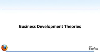 Business Development Theories
 