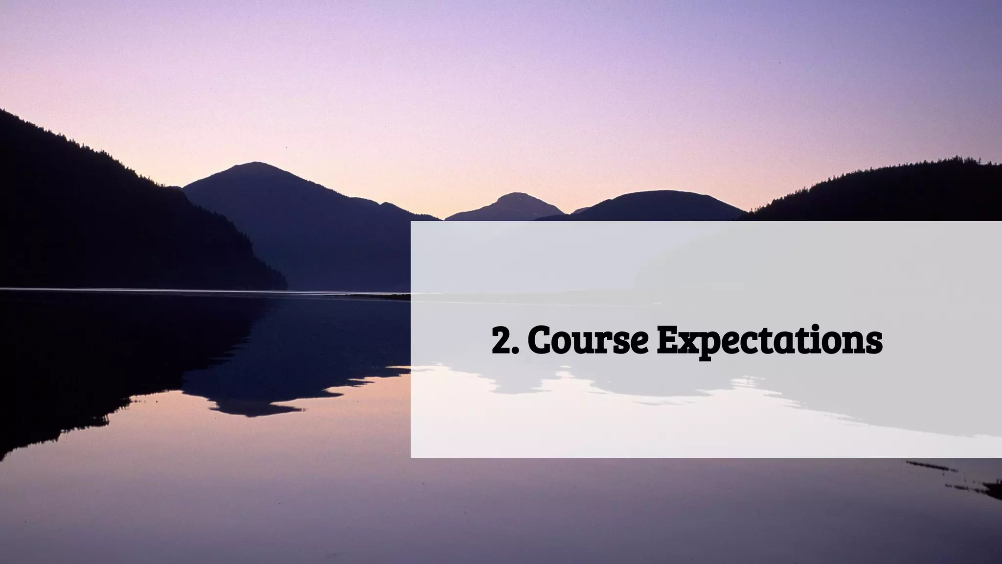 2. Course Expectations
 
