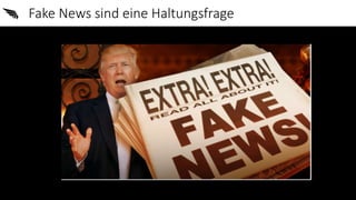 07.04.2017
Native, Content und Haltung - Johannes Ceh -
www.StrengthandBalance.com
Fake News sind eine Haltungsfrage
 