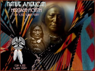 Native American 
HERITAGE MONTH 
Cora A Metz, US Army Retired 
Cora A Metz, 
US Army Retired 
 