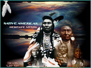 Native American 
HERITAGE MONTH 
Cora A Metz, 
US Army Retired 
