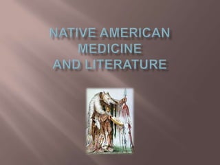 Native American Medicine and Literature 
