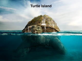 Turtle Island
 