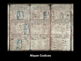 Mayan Codices
 