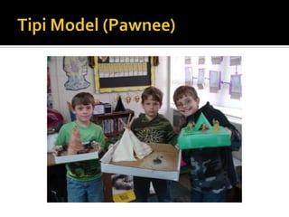 Tipi Model (Pawnee)