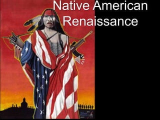 Native American
 Renaissance
 