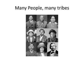 Many People, many tribes 