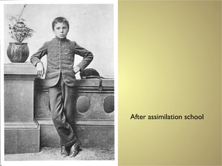 After assimilation school
 