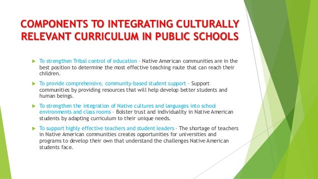 Native American Tribal Curriculum: Integrating Indigenous Knowledge in Public Education Native American Tribal Curriculum: Integrating Indigenous Knowledge in Public Education