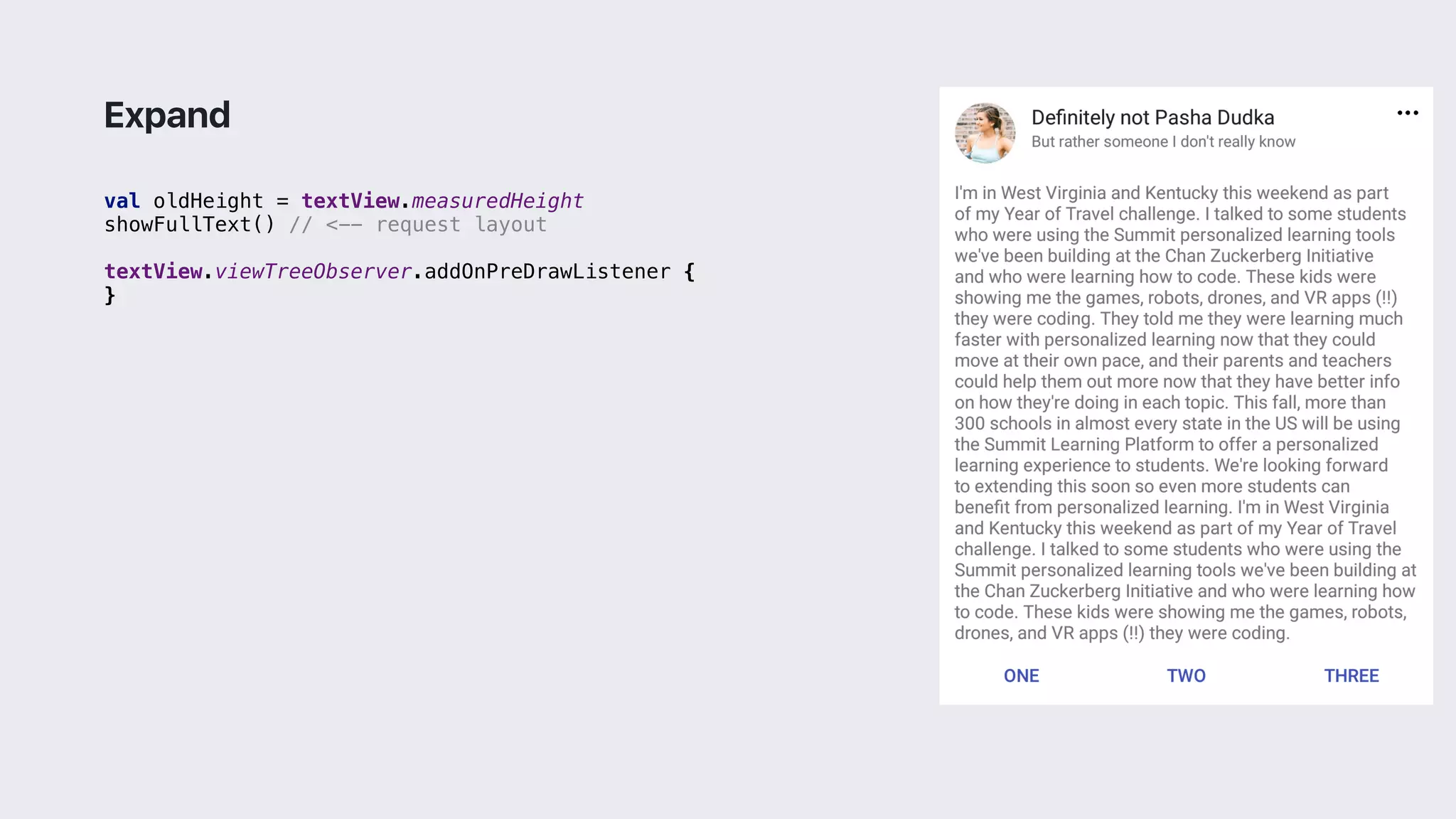 val oldHeight = textView.measuredHeight
showFullText() // <-- request layout
textView.viewTreeObserver.addOnPreDrawListener {
}2
Expand
 
