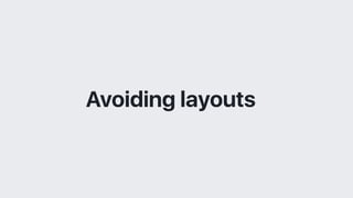 Avoiding layouts
 