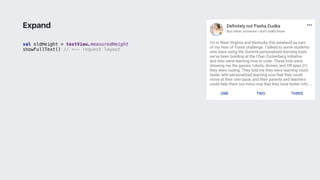 val oldHeight = textView.measuredHeight
showFullText() // <-- request layout
Expand
 