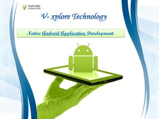 Native android application development | PPT