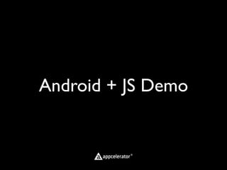 Android + JS Demo
 