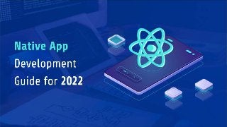 Native App Development Guide for 2022.pptx