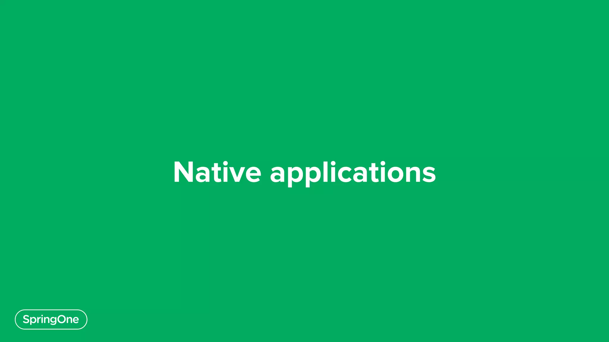 Native applications
 