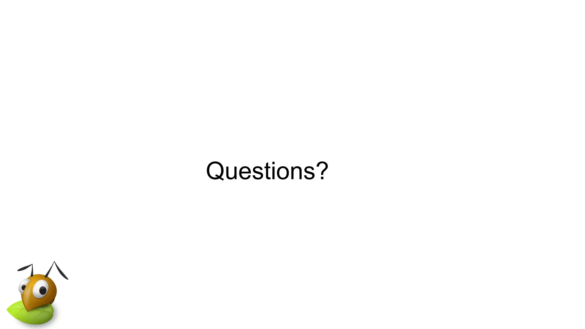Questions?
 