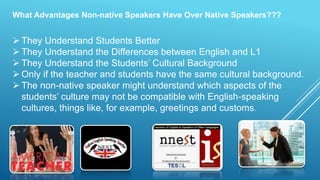 Native English Teacher or Non - Native English Teacher? | PPTX