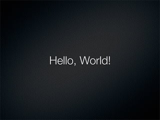 Hello, World!
 