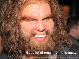 Get a lot of email from this guy...
  http://www.ﬂickr.com/photos/corbett3000/2327165138/in/set-72157604094629546/
 