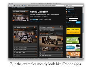 But the examples mostly look like iPhone apps.
 