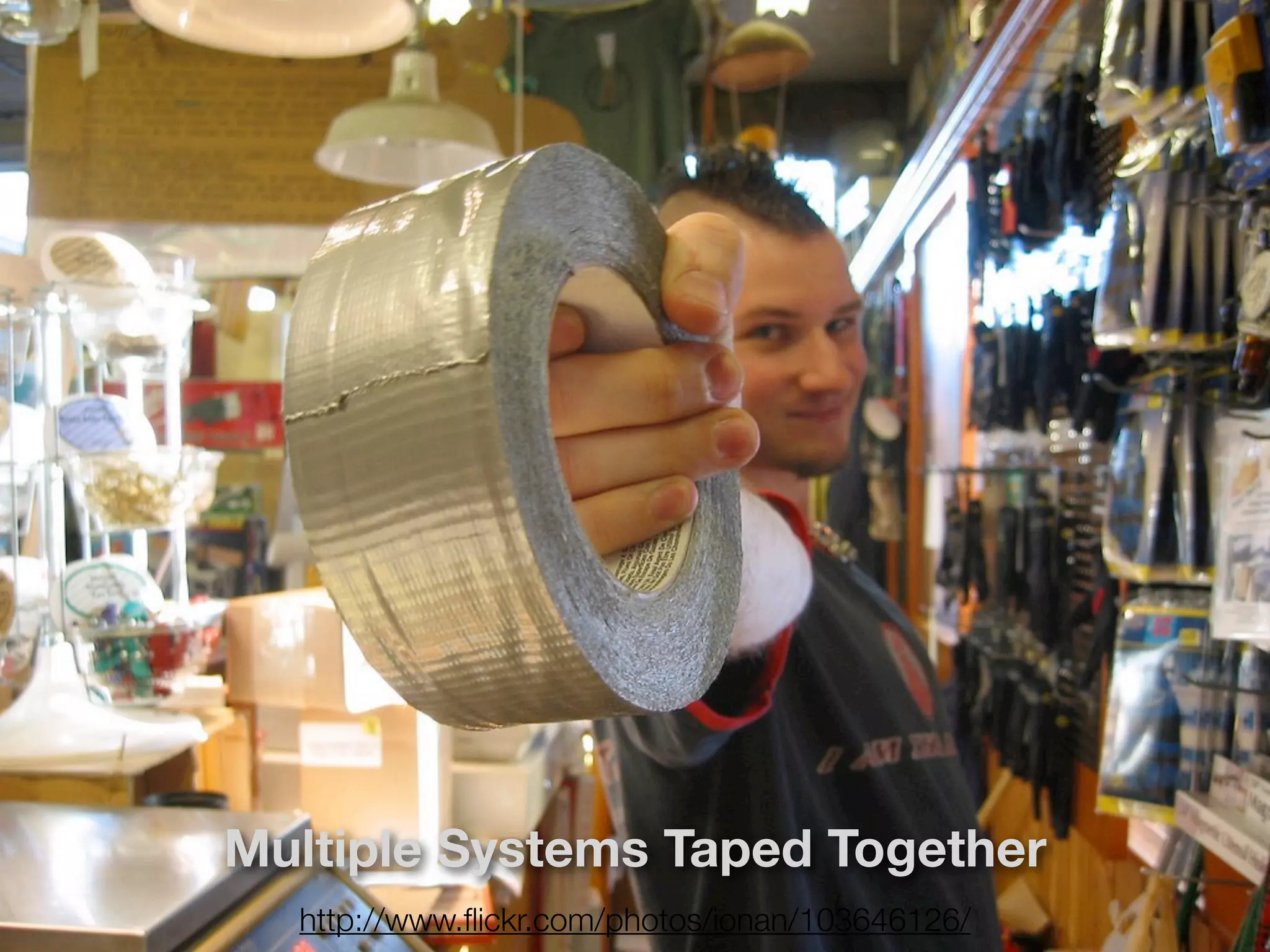 Multiple Systems Taped Together
  http://www.ﬂickr.com/photos/ionan/103646126/
 