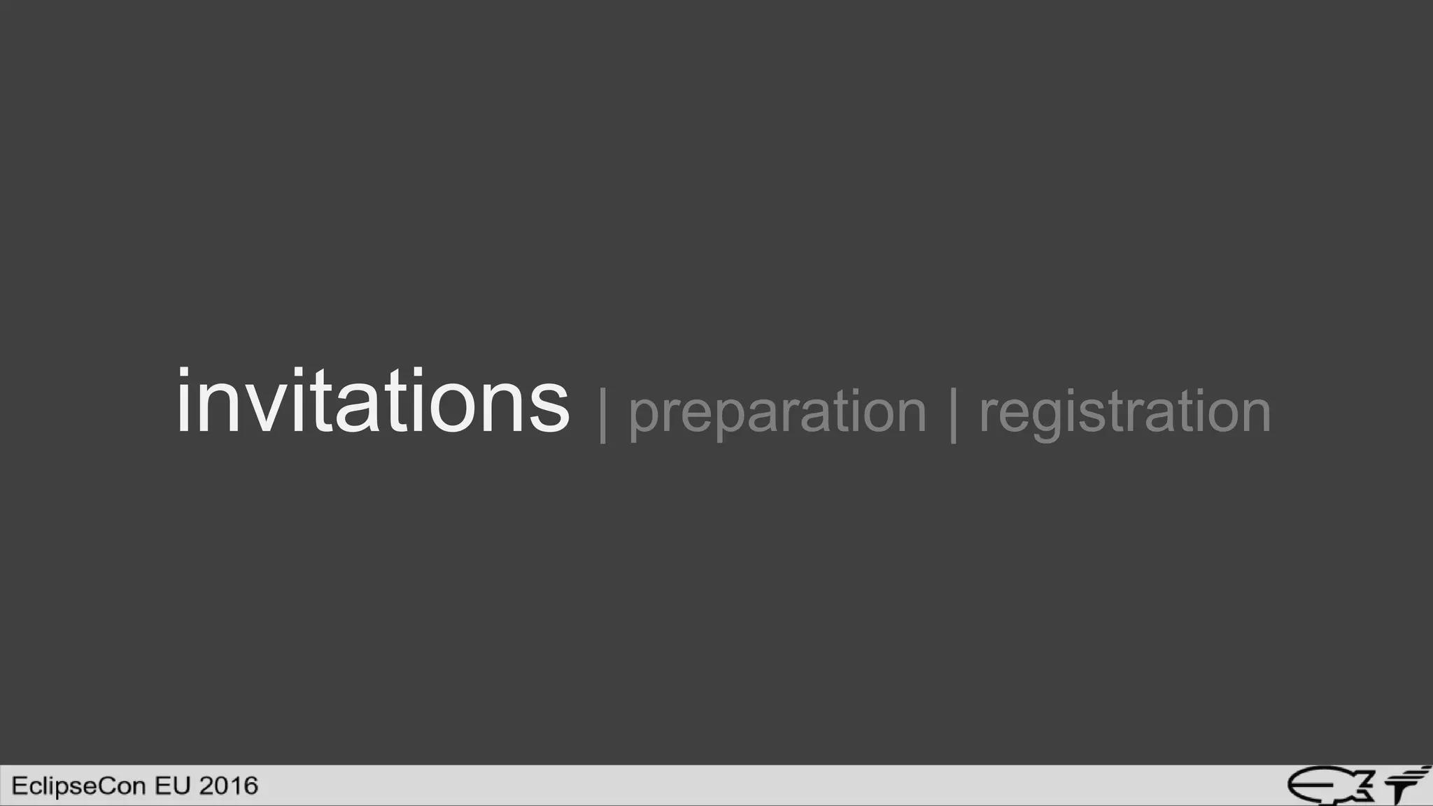 invitations | preparation | registration
 