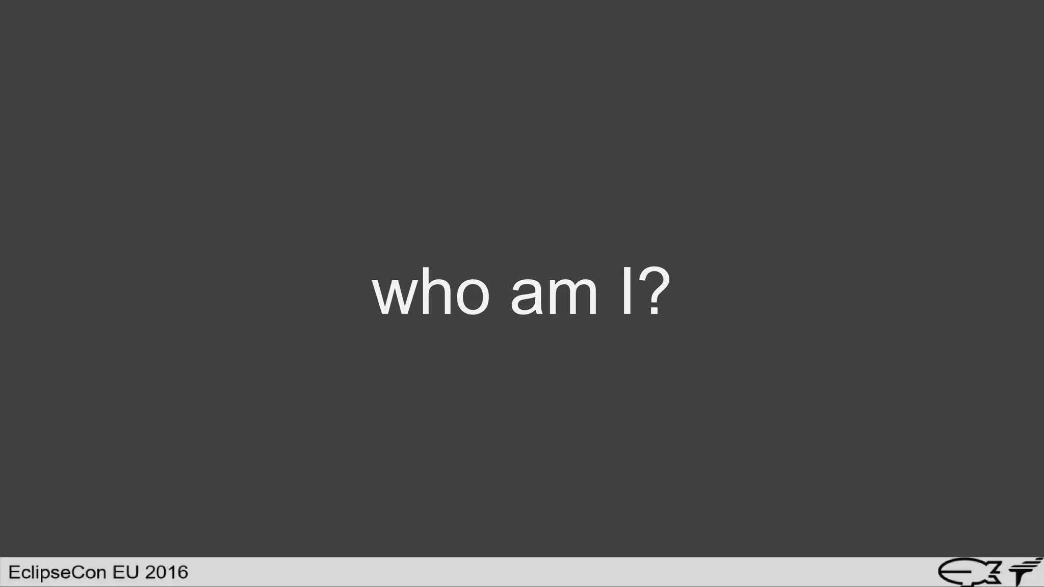 who am I?
 