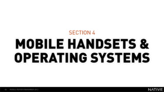 SECTION 4

        MOBILE HANDSETS &
        OPERATING SYSTEMS

45   MOBILE REPORT/NOVEMBER 2012
 
