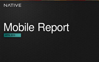 Mobile ReportAPRIL2013
 