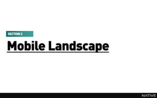 SECTION 2



Mobile Landscape
 