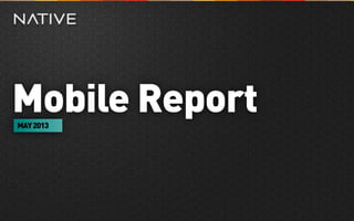 Mobile ReportMAY2013
 