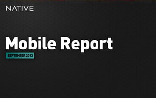 Mobile ReportSEPTEMBER2013
 