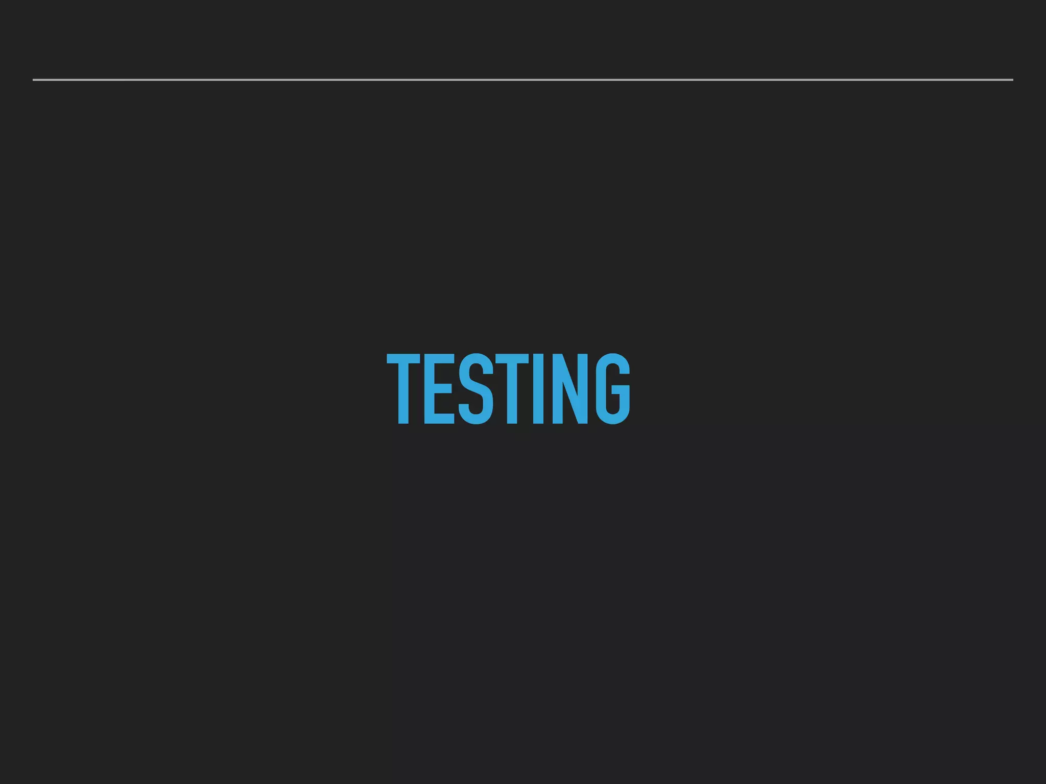 TESTING
 