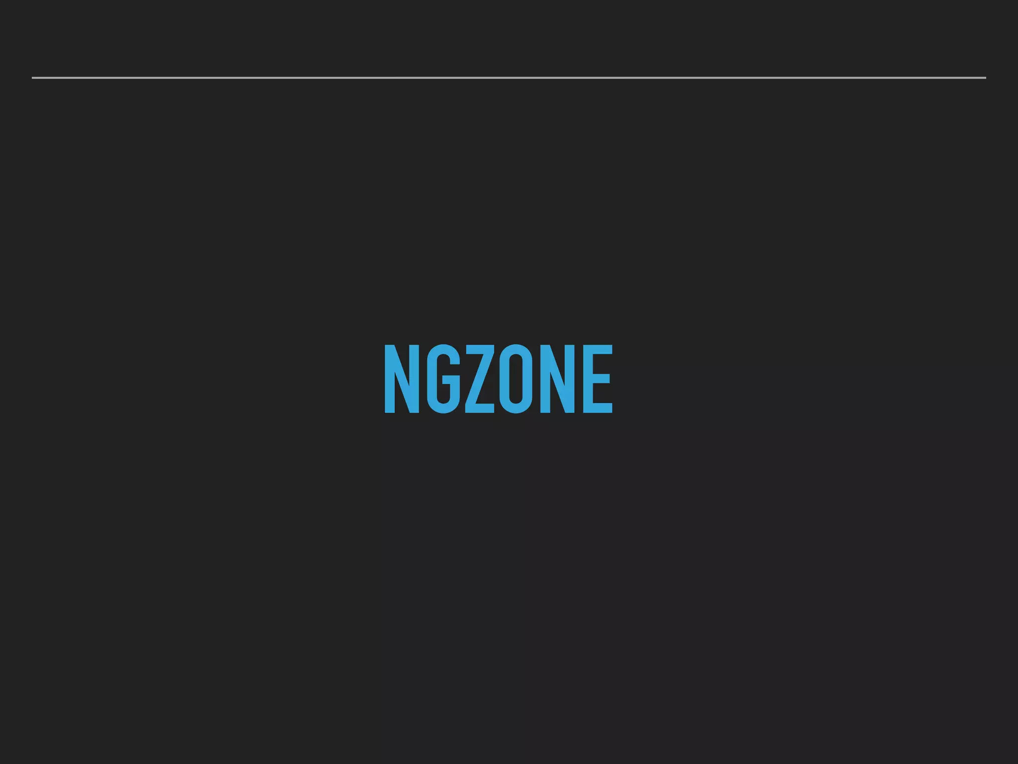 NGZONE
 