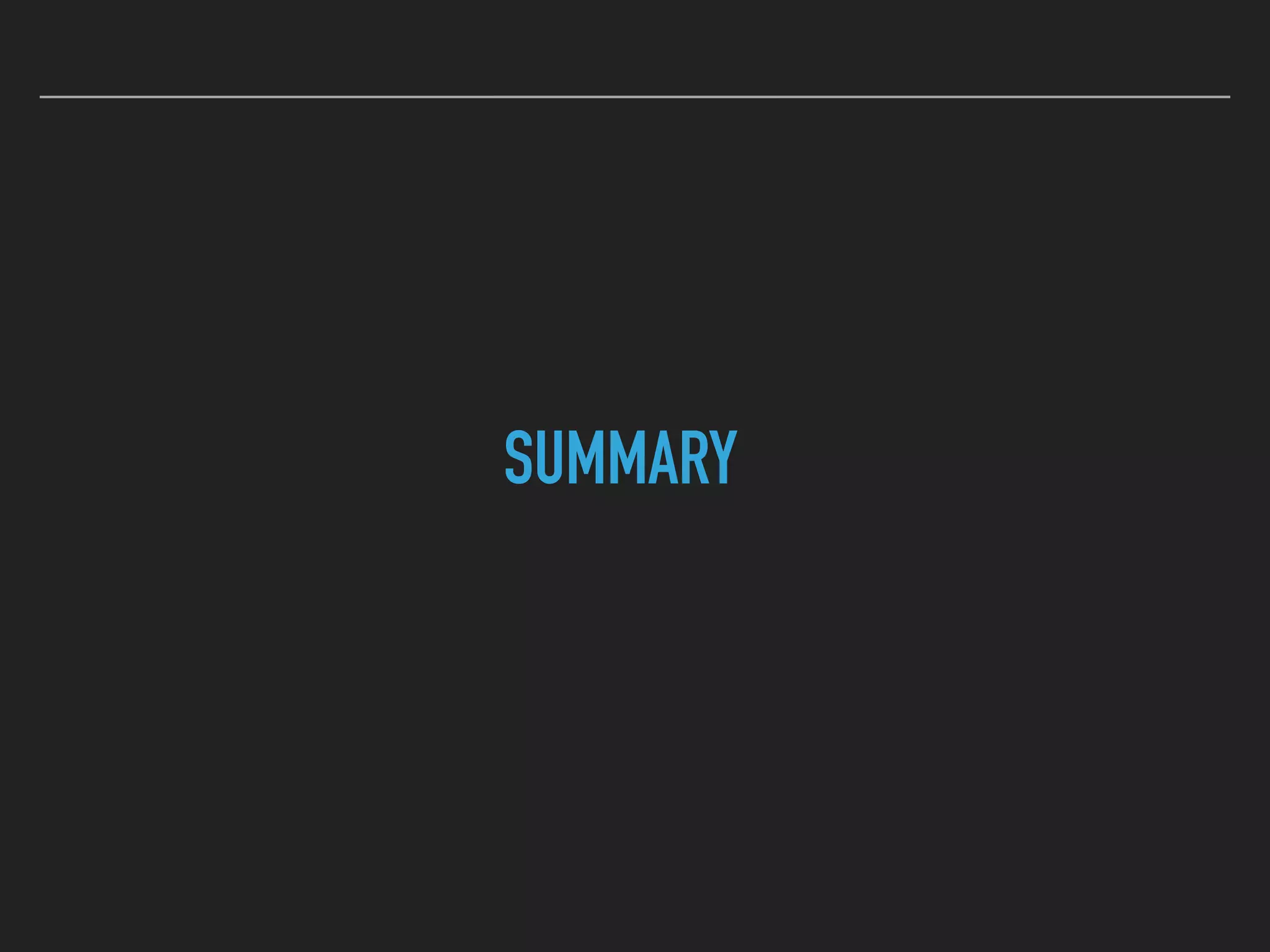 SUMMARY
 