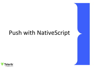 Push with NativeScript
 