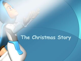 The Christmas Story
 