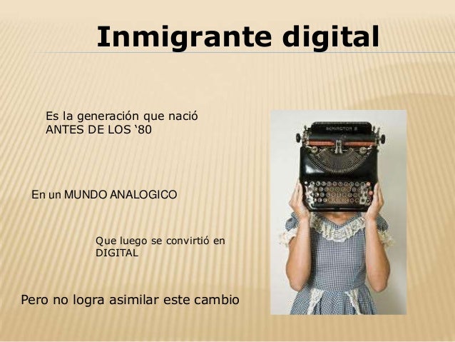 Nativo digital vs_inmigrante_digital