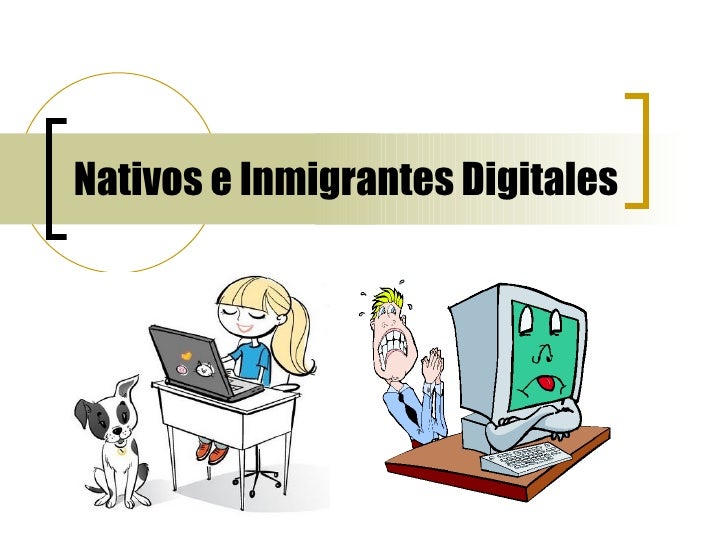 Nativos e inmigrantes digitales