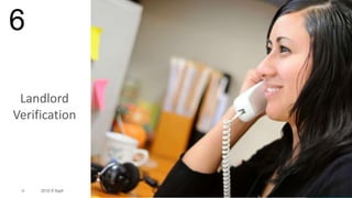 12 2015 © AppFolio, Inc..
6
Landlord
Verification
 