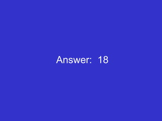 Answer:  18 