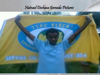 Natnael Dechasa Gemeda Pictures
 
