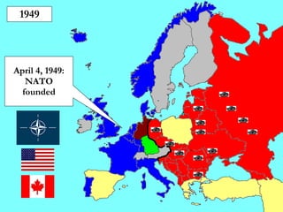 1949 April 4, 1949: NATO founded 